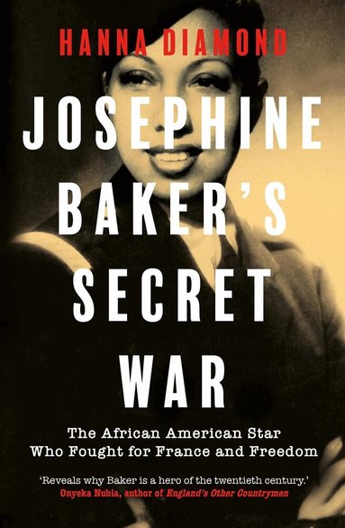 Hanna Diamond - Josephine Baker's Secret War, Inbunden
