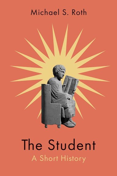 Michael S. Roth - Student, Häftad
