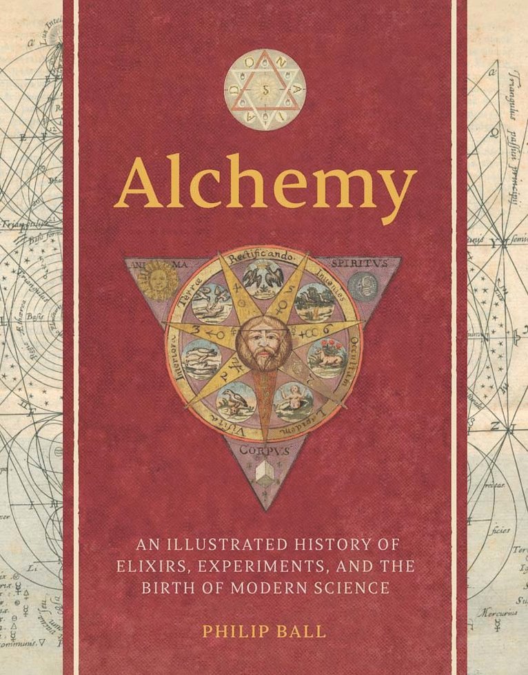 Philip Ball - Alchemy, Inbunden