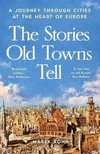 bokomslag The Stories Old Towns Tell