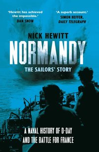 bokomslag Normandy: the Sailors' Story