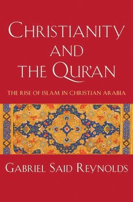 bokomslag Christianity and the Qur'an