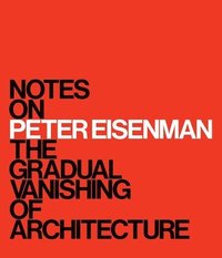 bokomslag Notes on Peter Eisenman