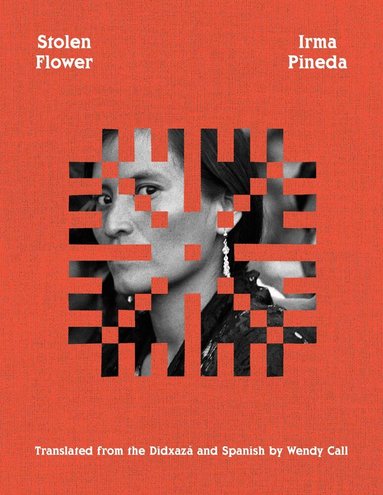 Irma Pineda - Stolen Flower, Häftad
