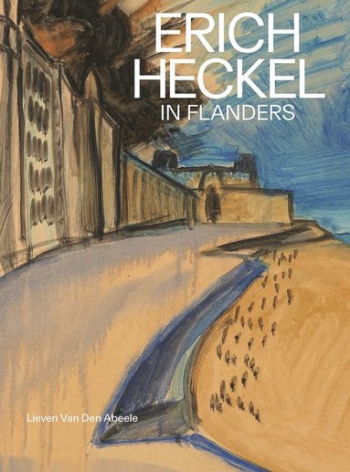 bokomslag Erich Heckel in Flanders