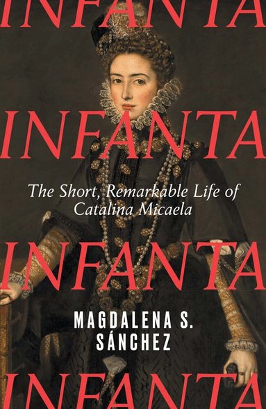 Magdalena S. Sánchez - Infanta, Inbunden