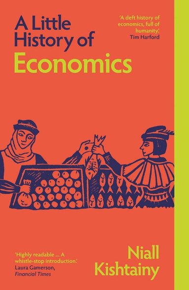 Niall Kishtainy - Little History of Economics, Häftad