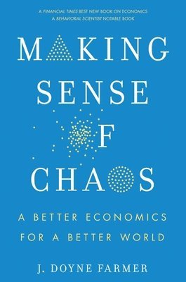 bokomslag Making Sense of Chaos: A Better Economics for a Better World