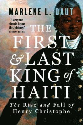 bokomslag The First and Last King of Haiti