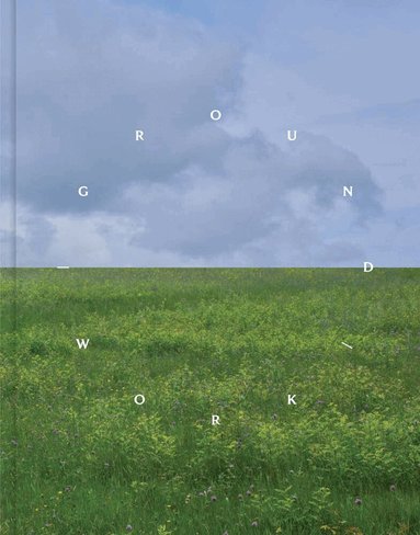 Glenn Adamson - Ground/work 2025, Inbunden