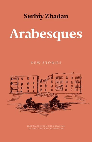 Serhiy Zhadan - Arabesques, Häftad