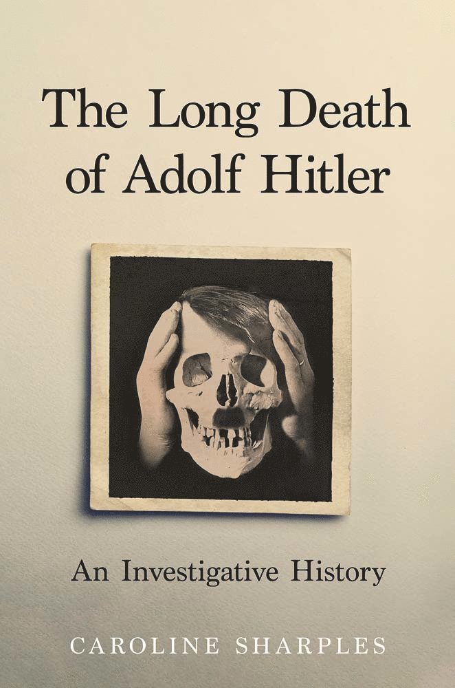 Long Death of Adolf Hitler