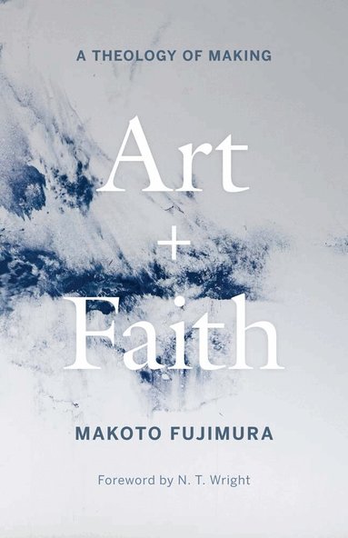 Makoto Fujimura - Art and Faith, Häftad