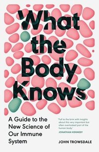 bokomslag What the Body Knows