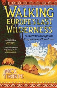 bokomslag Walking Europe's Last Wilderness