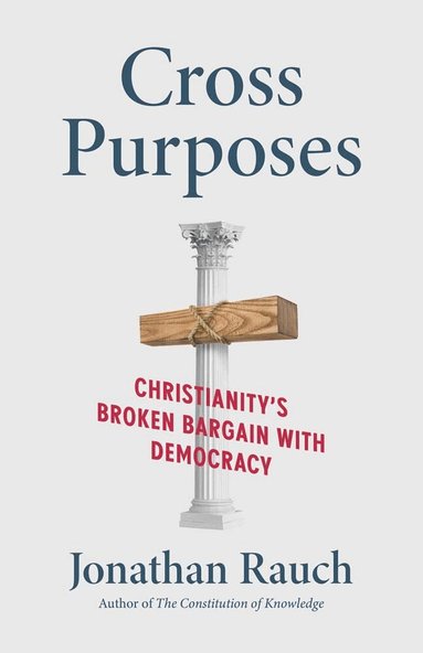 Jonathan Rauch - Cross Purposes, Häftad