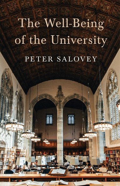 Peter Salovey - Well-Being of the University, Inbunden