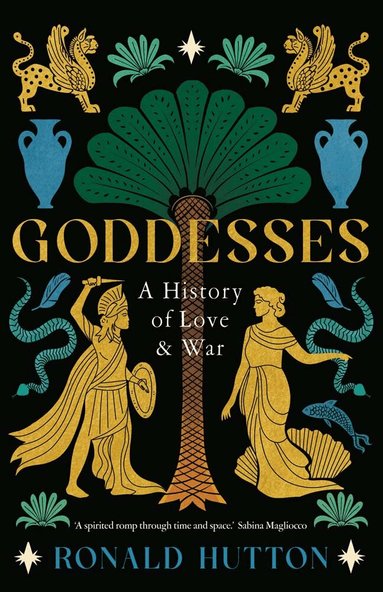 Ronald Hutton - Goddesses, Inbunden