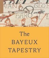 Sue Brunning, Lloyd De Beer - The Bayeux Tapestry, Inbunden