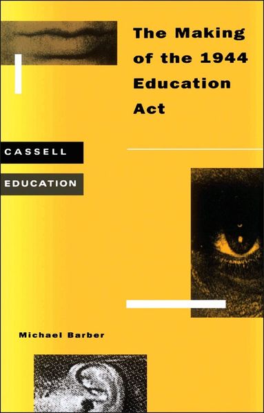 Michael Barber - Making of the 1944 Education Act, Häftad
