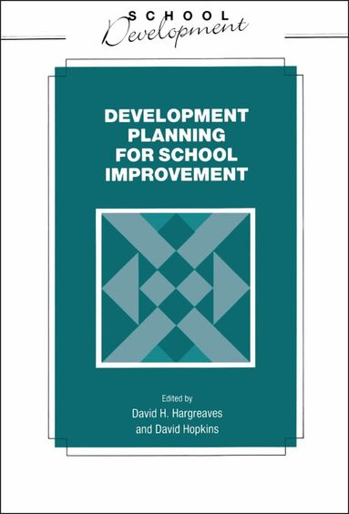 David Hopkins - Developmental Planning for School Improvement, Häftad