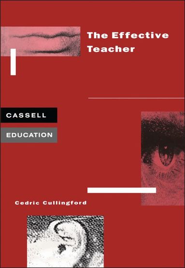 Cedric Cullingford - Effective Teacher, Häftad