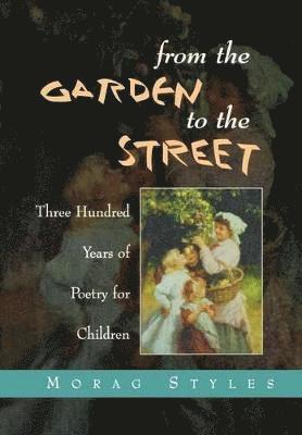 Morag Styles - From the Garden to the Street, Häftad