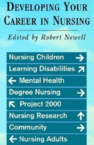 Robert Newell - Developing Your Career in Nursing, Häftad