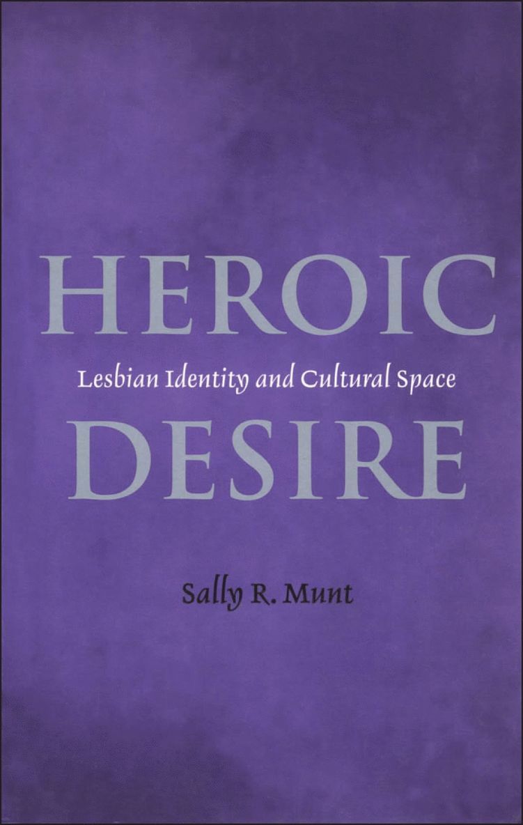 Sally R. Munt, Sally R Munt - Heroic Desire, Häftad