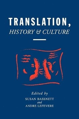 Susan Bassnett, Susan Bassnett, Andre Lefevre, Andre Lefevere - Translation, History, & Culture, Häftad
