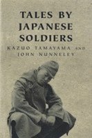 bokomslag Tales By Japanese Soldiers