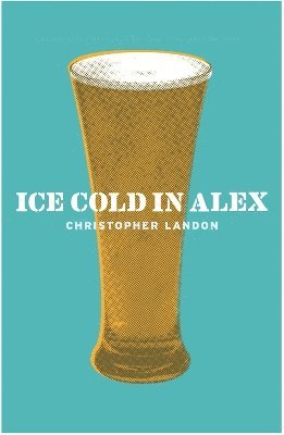 Christopher Landon - Ice-Cold in Alex, Häftad