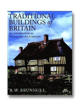 R W Brunskill - Traditional Buildings of Britain, Häftad