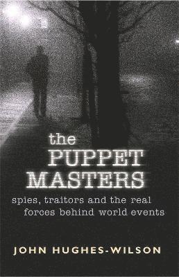 John Hughes-Wilson - Puppet Masters, Häftad