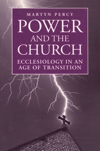 Martyn Percy - Power and the Church, Häftad