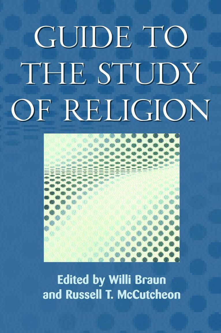 Willi Braun, Russell T. McCutcheon, Russell McCutcheol - Guide to the Study of Religion, Häftad