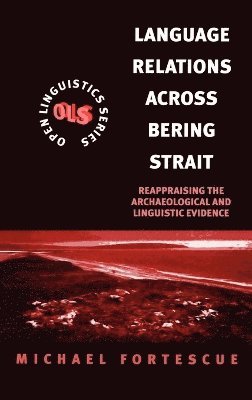 Michael Fortescue - Language Relations Across The Bering Strait, Inbunden