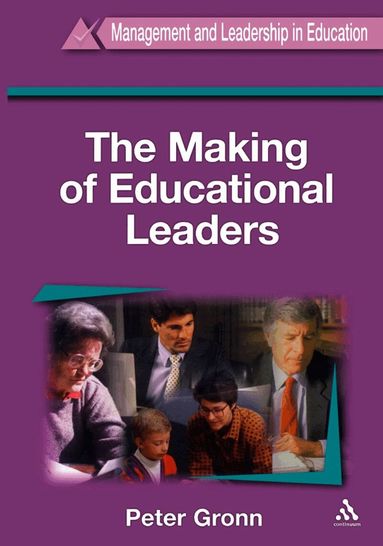 Peter Gronn - Making of Educational Leaders, Häftad