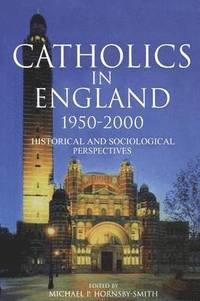 bokomslag Catholics in England 1950-2000