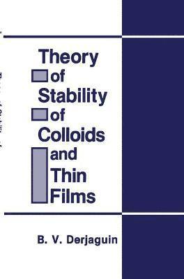 bokomslag Theory of Stability of Colloids and Thin Films