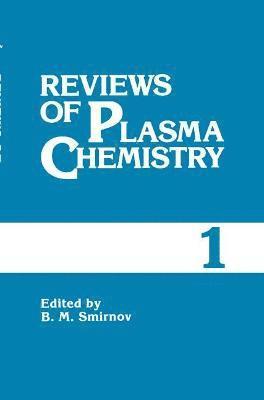 Reviews of Plasma Chemistry 1