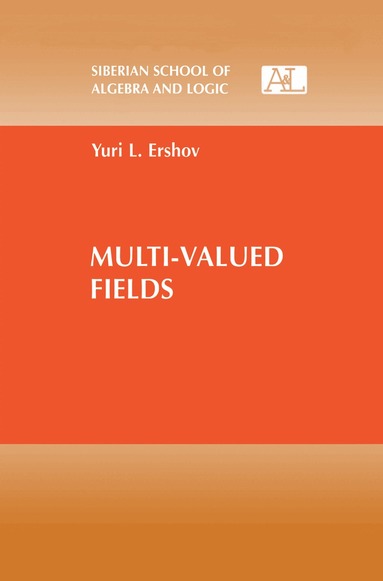 Yuri L. Ershov - Multi-Valued Fields, Inbunden