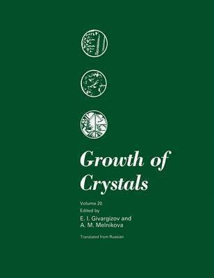 E.I. Givargizov, A.M. Mel'nikova, E. I. Givargizov, A. M. Mel'nikova - Growth of Crystals, Inbunden