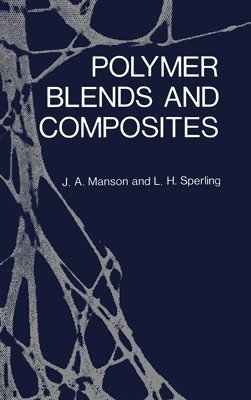 John A Manson - Polymer Blends and Composites, Inbunden