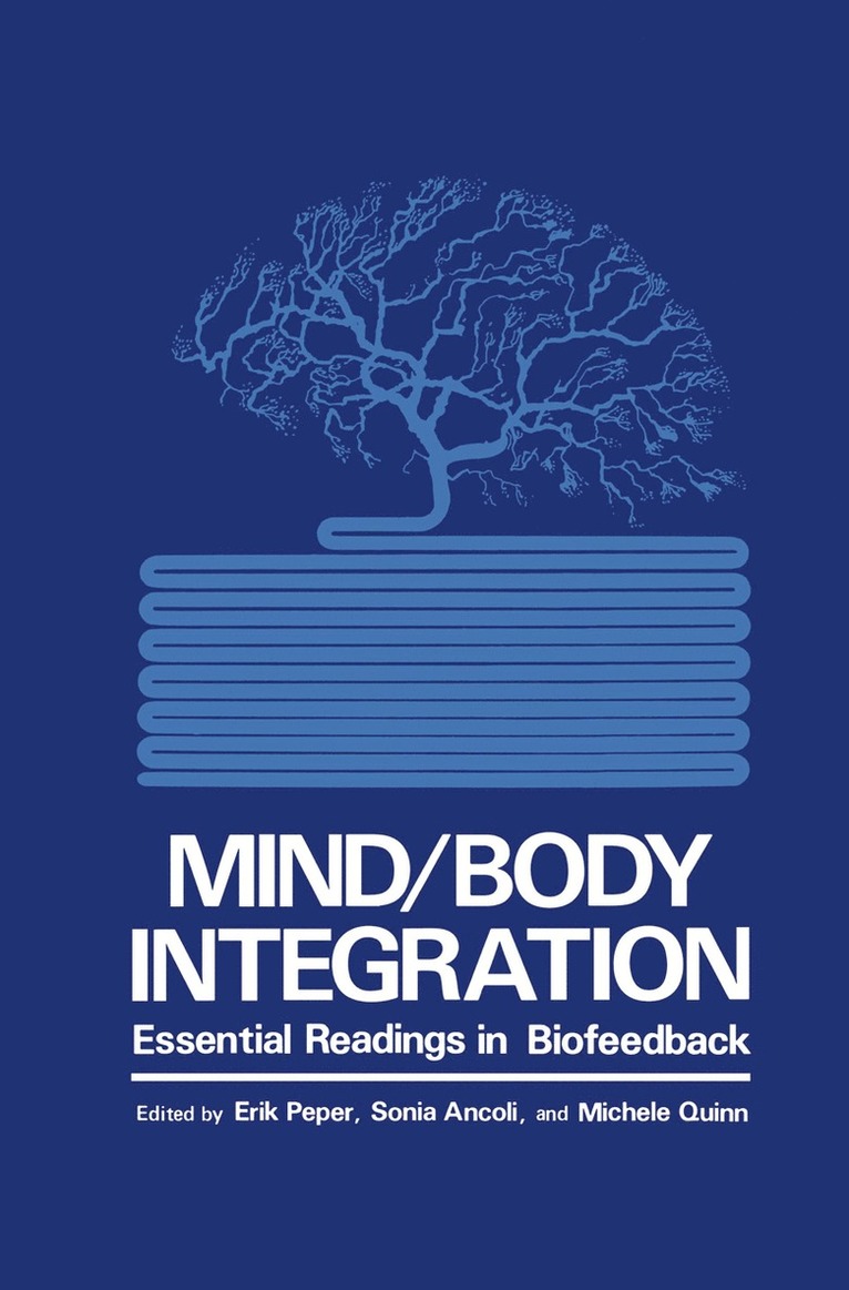 S. Ancoli, Erik Peper, M. Quinn - Mind/Body Integration, Inbunden