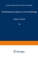Isaac Witz - In Situ Expression of Tumor Immunity (Contemporary Topics in Immunobiology), Inbunden
