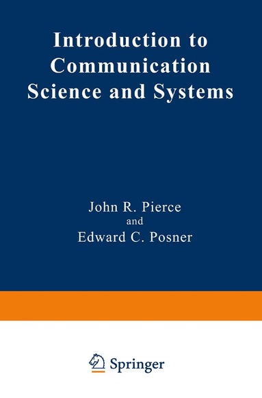John R. Pierce, Edward C. Posner - Introduction to Communication Science and Systems, Inbunden