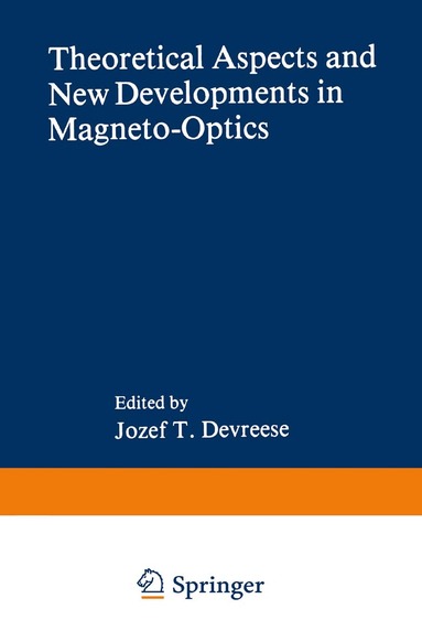 J.T. Devreese - Theoretical Aspects and New Developments in Magneto-Optics, Inbunden