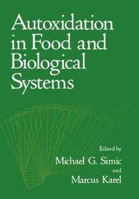 bokomslag Autoxidation in Food and Biological Systems