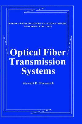 Stewart D. Personick - Optical Fiber Transmission Systems, Inbunden
